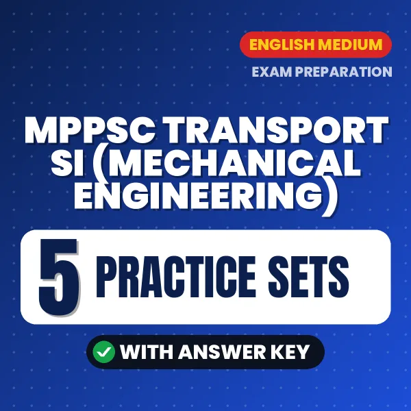 MPPSC Transport SI (Mechanical Engineering) Practice Set PDF in English – 5 Full-Length Practice Sets with Answer Key