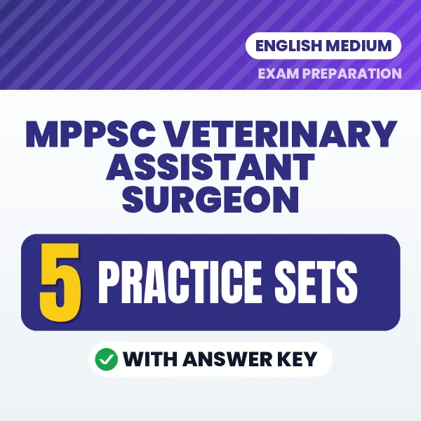 MPPSC Veterinary Assistant Surgeon Practice Set PDF in English – 5 Full-Length Practice Sets with Answer Key