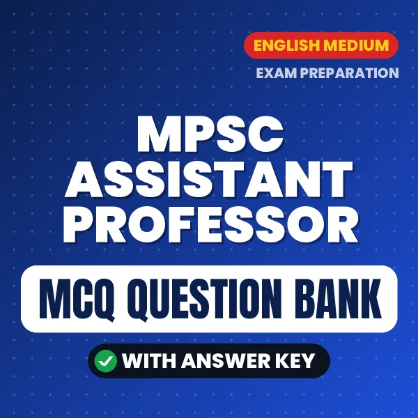 MPSC Assistant Professor Exam Objective Question Bank (English): MCQs with Answer Key Based on the Latest Syllabus