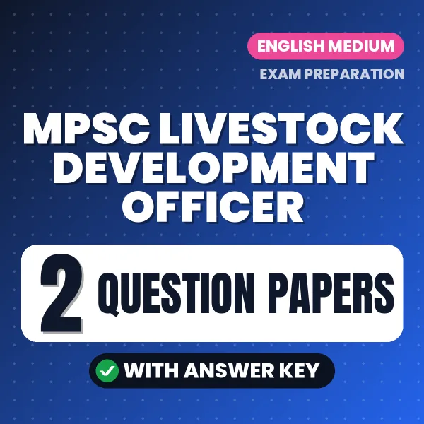 Test Your MPSC Livestock Development Officer Exam Preparation – 2 Question Papers with Answer Key in PDF Format (English)