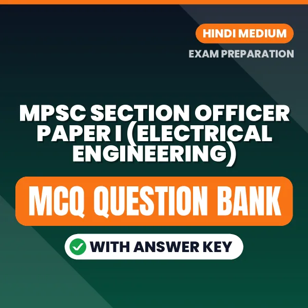 Best MCQ eBook for MPSC Section Officer Paper I (Electrical Engineering) Exam in Hindi | Selected Questions with Answer Key