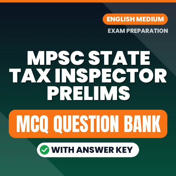 Download MPSC State Tax Inspector Prelims Exam MCQ PDF in English – Important Objective Questions with Answers
