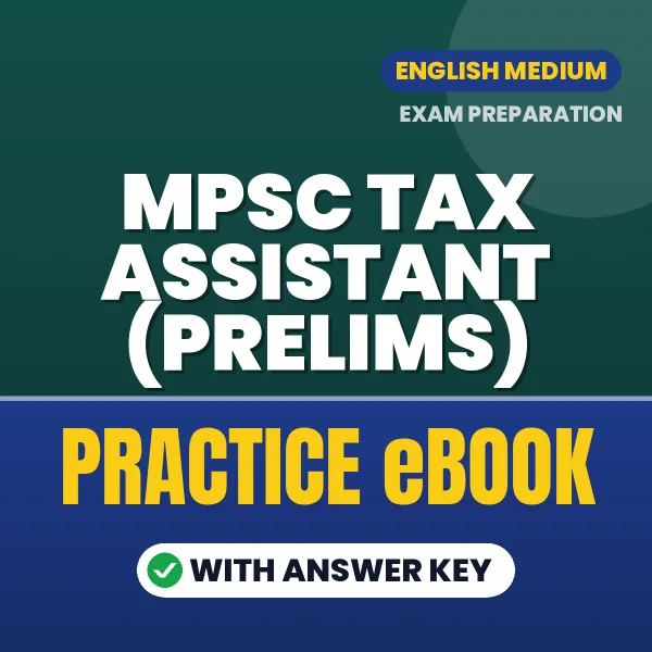 MPSC Tax Assistant (Prelims) Exam eBook PDF in English – Complete Practice Material for Smart Preparation