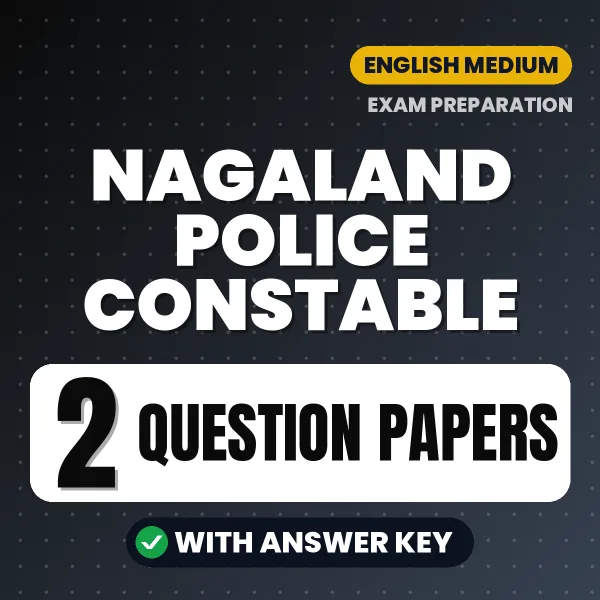 Nagaland Police Constable Exam Question Paper Series (English): 2 Exam-Like Question Papers with Answers