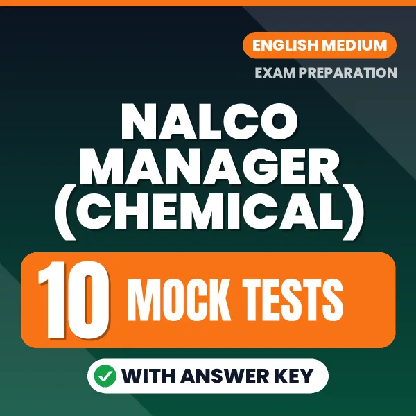 NALCO Manager (Chemical) Mock Test PDF in English – 10 Full-Length Mock Tests with Answer Key