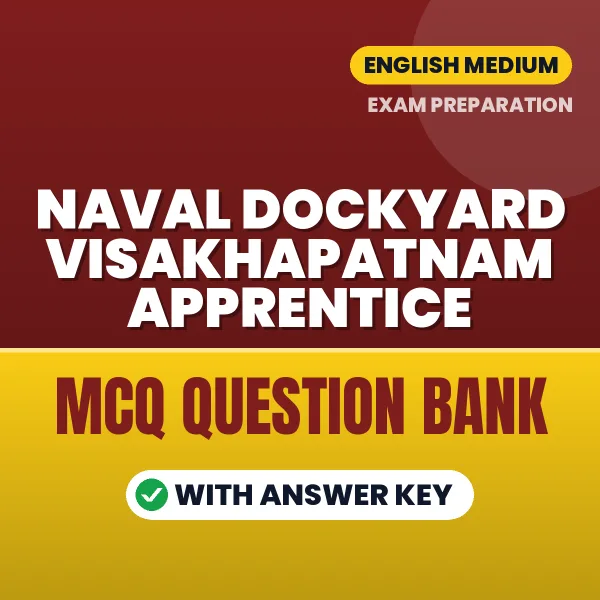 Prepare for Naval Dockyard Visakhapatnam Apprentice Exam with Multiple Choice Questions & Answers PDF in English