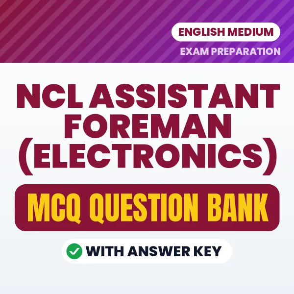 Crack NCL Assistant Foreman (Electronics) Exam with This MCQ Practice Book PDF in English – Instant Download