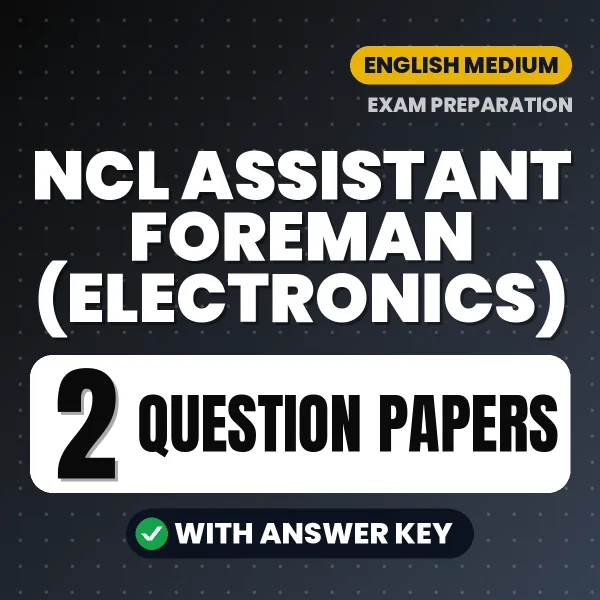 NCL Assistant Foreman (Electronics) Exam Question Paper Series (English): 2 Exam-Like Question Papers with Answers