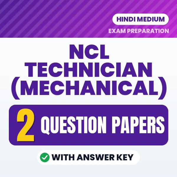 Test Your NCL Technician (Mechanical) Exam Preparation – 2 Question Papers with Answer Key in PDF Format (Hindi)