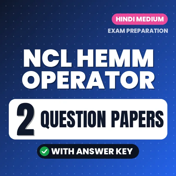 Download 2 NCL HEMM Operator Question Papers PDF (Hindi) Based on the Latest Exam Pattern