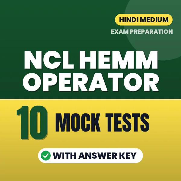 Download 10 NCL HEMM Operator Mock Tests PDF (Hindi) Based on the Latest Exam Pattern