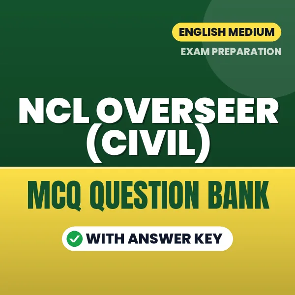 NCL Overseer (Civil) Important MCQs with Answers (English) – Digital Question Bank for Exam Preparation