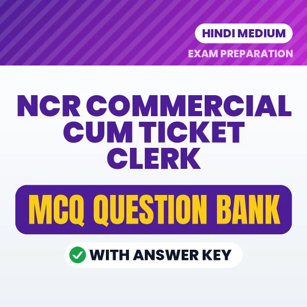 Best MCQ eBook for NCR Commercial cum Ticket Clerk Exam in Hindi | Selected Questions with Answer Key