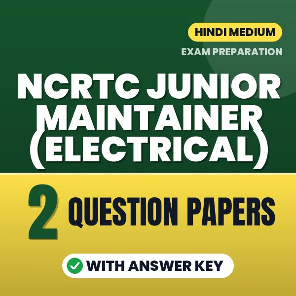 Test Your NCRTC Junior Maintainer (Electrical) Exam Preparation – 2 Question Papers with Answer Key in PDF Format (Hindi)