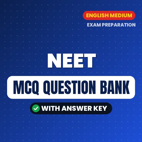 NEET Important MCQs with Answers (English) – Digital Question Bank for Exam Preparation
