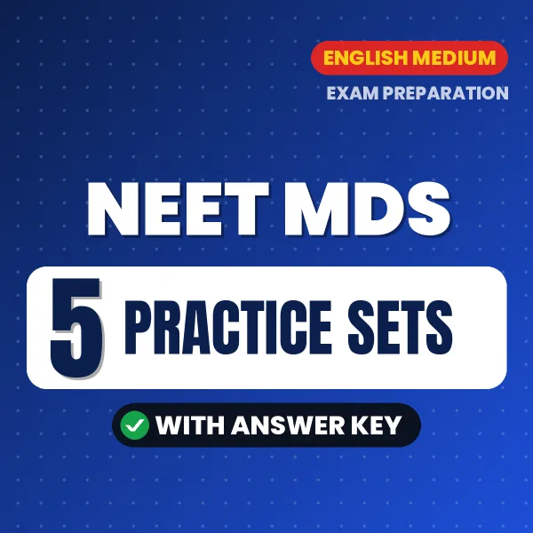Latest Pattern NEET MDS Practice Set eBook in English – 5 Practice Sets with Answer Key for Self-Assessment