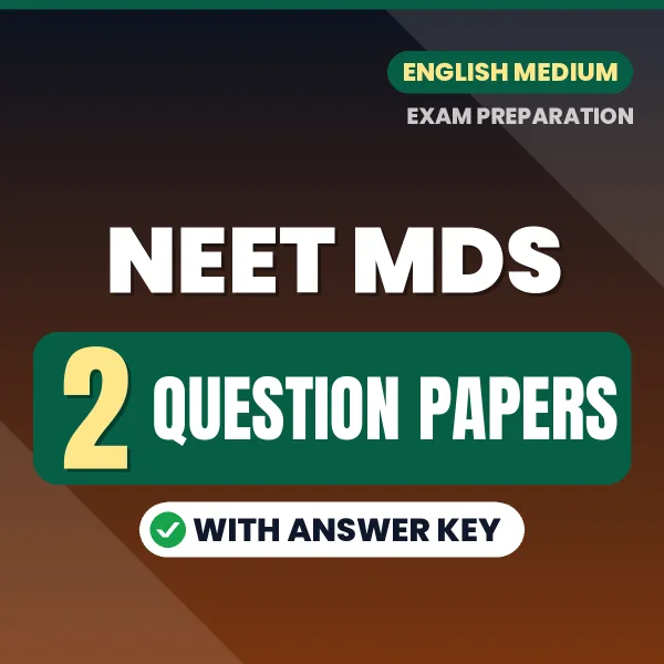 Latest Pattern NEET MDS Question Paper eBook in English – 2 Question Papers with Answer Key for Self-Assessment