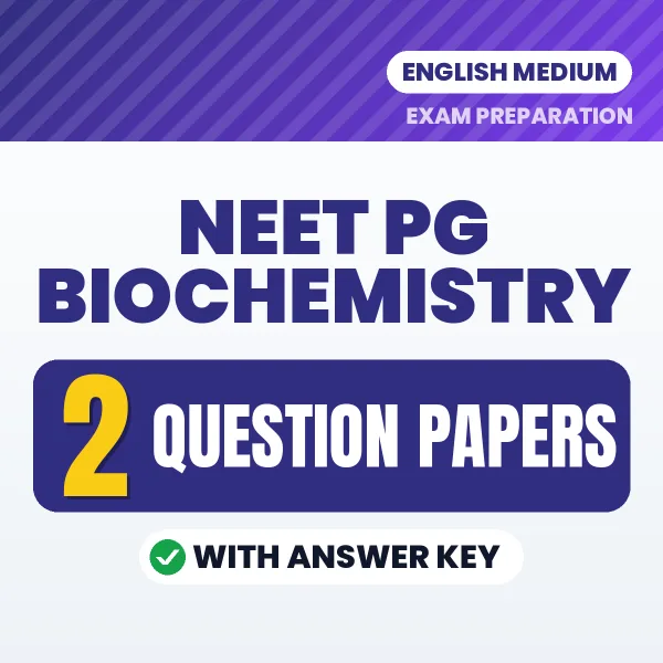 2 Question Papers for NEET PG Biochemistry Exam in English | Practice eBook with Answer Key – Instant PDF Download