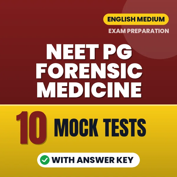 Latest Pattern NEET PG Forensic Medicine Mock Test eBook in English – 10 Mock Tests with Answer Key for Self-Assessment