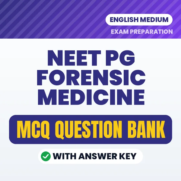 NEET PG Forensic Medicine Important MCQs with Answers (English) – Digital Question Bank for Exam Preparation