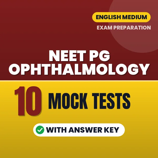 Latest Pattern NEET PG Ophthalmology Mock Test eBook in English – 10 Mock Tests with Answer Key for Self-Assessment