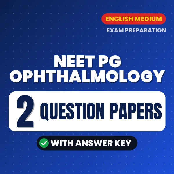 Latest Pattern NEET PG Ophthalmology Question Paper eBook in English – 2 Question Papers with Answer Key for Self-Assessment