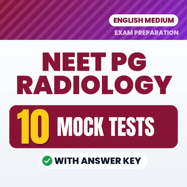 10 Mock Tests for NEET PG Radiology Exam in English | Practice eBook with Answer Key – Instant PDF Download