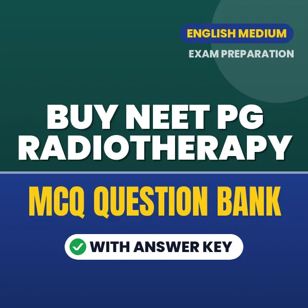 Buy NEET PG Radiotherapy Exam Objective Type Questions eBook in English – Latest Pattern MCQ Collection