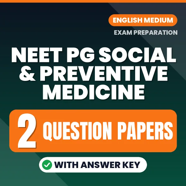 Boost Your NEET PG Social & Preventive Medicine Exam Score with 2 Question Papers with Answer Key in English – PDF eBook