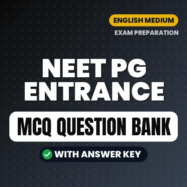 NEET PG ENTRANCE Exam Objective Question Bank (English): MCQs with Answer Key Based on the Latest Syllabus