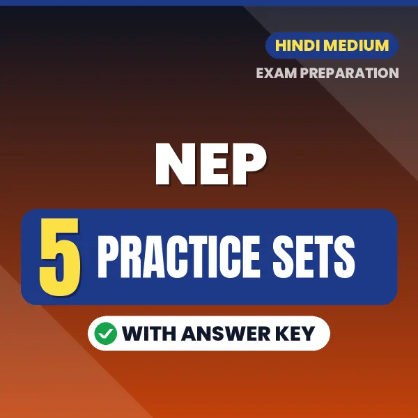 Download 5 NEP Practice Sets PDF (Hindi) Based on the Latest Exam Pattern