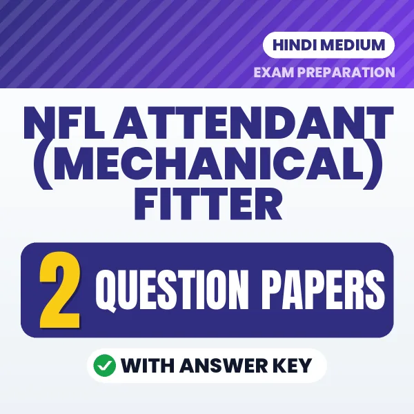NFL Attendant (Mechanical) Fitter Question Paper PDF in Hindi – 2 Full-Length Question Papers with Answer Key