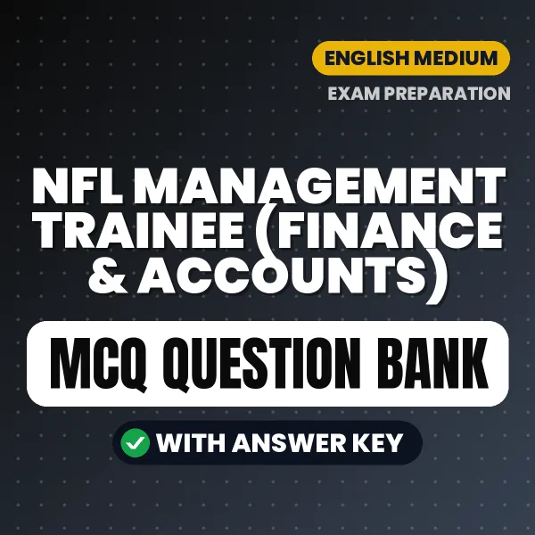 Best MCQ eBook for NFL Management Trainee (Finance & Accounts) Exam in English | Selected Questions with Answer Key
