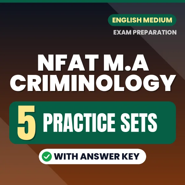 Practice for NFAT M.A Criminology Exam at Home – 5 Practice Sets PDF in English with Answers