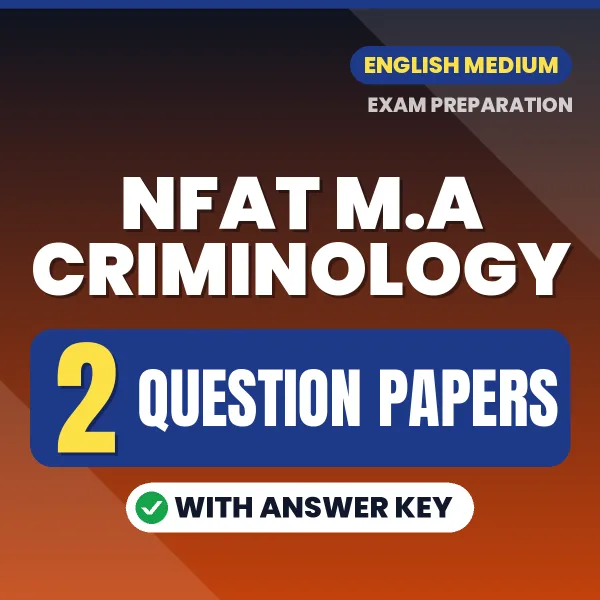 Practice for NFAT M.A Criminology Exam at Home – 2 Question Papers PDF in English with Answers