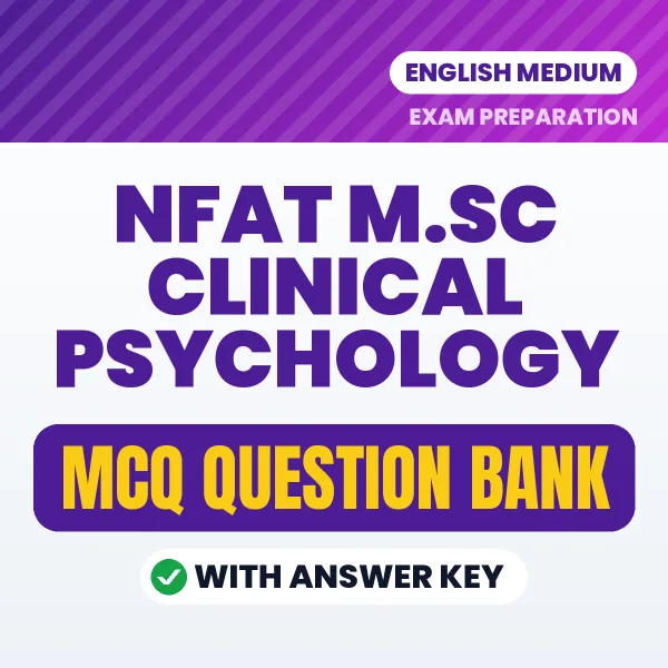 Download NFAT M.Sc Clinical Psychology Exam MCQ PDF in English – Important Objective Questions with Answers