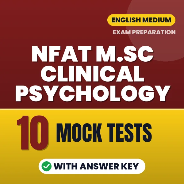NFAT M.Sc Clinical Psychology Mock Test PDF in English – 10 Full-Length Mock Tests with Answer Key