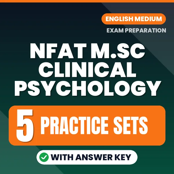 NFAT M.Sc Clinical Psychology Practice Set PDF in English – 5 Full-Length Practice Sets with Answer Key