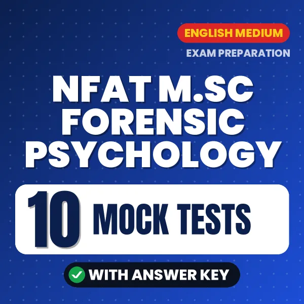 Download 10 NFAT M.Sc Forensic Psychology Mock Tests PDF (English) Based on the Latest Exam Pattern