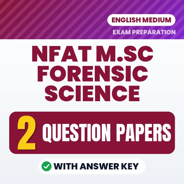 Latest Pattern NFAT M.Sc Forensic Science Question Paper eBook in English – 2 Question Papers with Answer Key for Self-Assessment