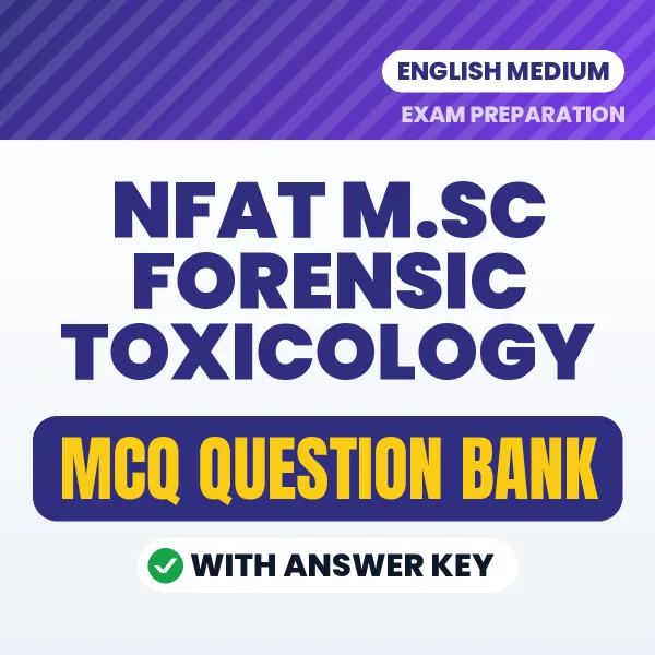 Best MCQ eBook for NFAT M.Sc Forensic Toxicology Exam in English | Selected Questions with Answer Key