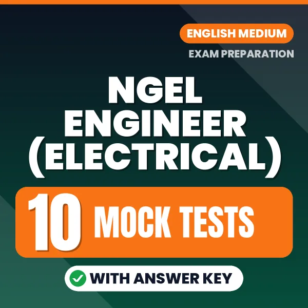 Practice for NGEL Engineer (Electrical) Exam at Home – 10 Mock Tests PDF in English with Answers