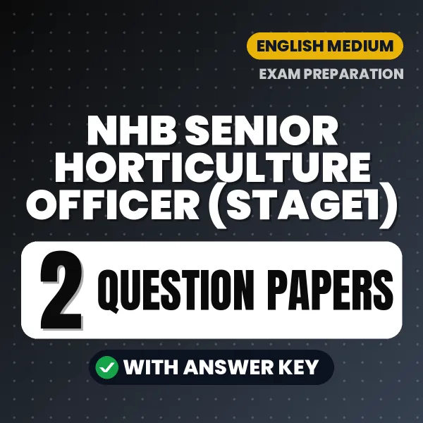 Practice for NHB Senior Horticulture Officer (Stage1) Exam at Home – 2 Question Papers PDF in English with Answers