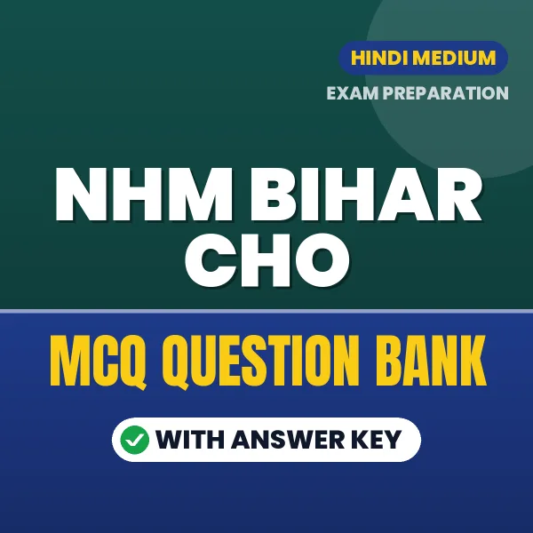 Best MCQ eBook for NHM Bihar CHO Exam in Hindi | Selected Questions with Answer Key
