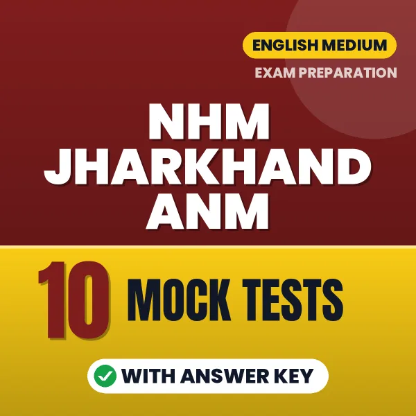 Latest Pattern NHM Jharkhand ANM Mock Test eBook in English – 10 Mock Tests with Answer Key for Self-Assessment