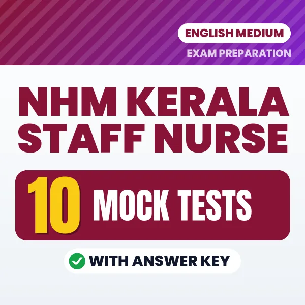 Practice for NHM Kerala Staff Nurse Exam at Home – 10 Mock Tests PDF in English with Answers