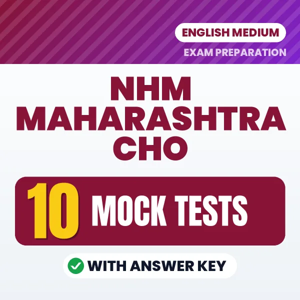 Practice for NHM Maharashtra CHO Exam at Home – 10 Mock Tests PDF in English with Answers