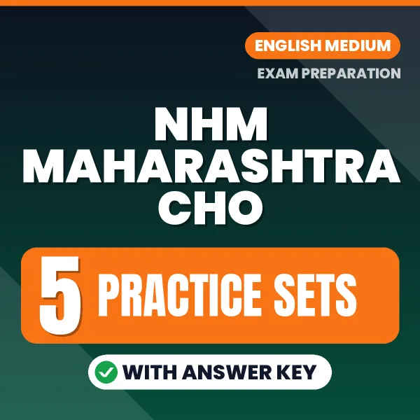 Practice for NHM Maharashtra CHO Exam at Home – 5 Practice Sets PDF in English with Answers