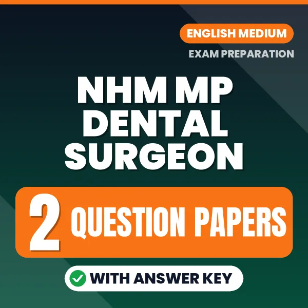 NHM MP Dental Surgeon Exam Question Paper Series (English): 2 Exam-Like Question Papers with Answers