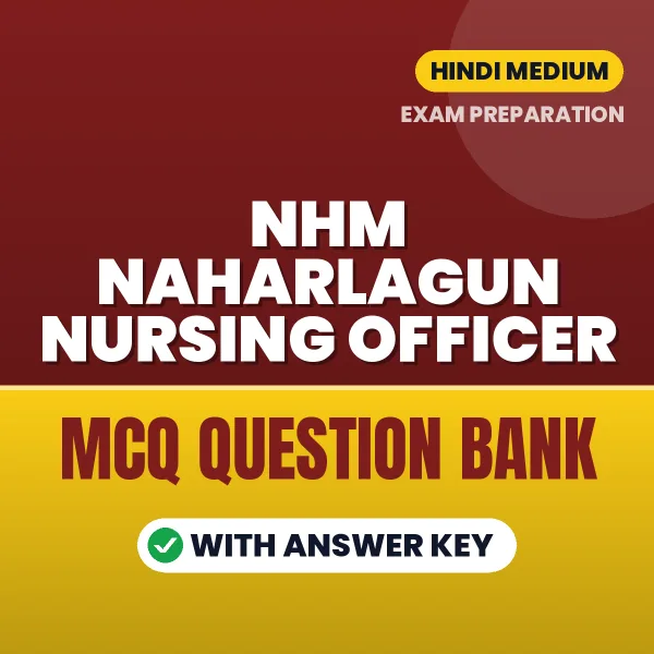 NHM Naharlagun Nursing Officer MCQ with Answer Key Book PDF in Hindi – Exam-Oriented Objective Questions for Quick Revision